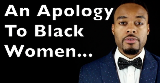 black man, black women, black man loves black woman, apology to black women,